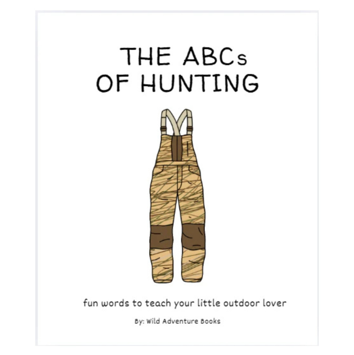 The ABCs of Hunting Children's Book